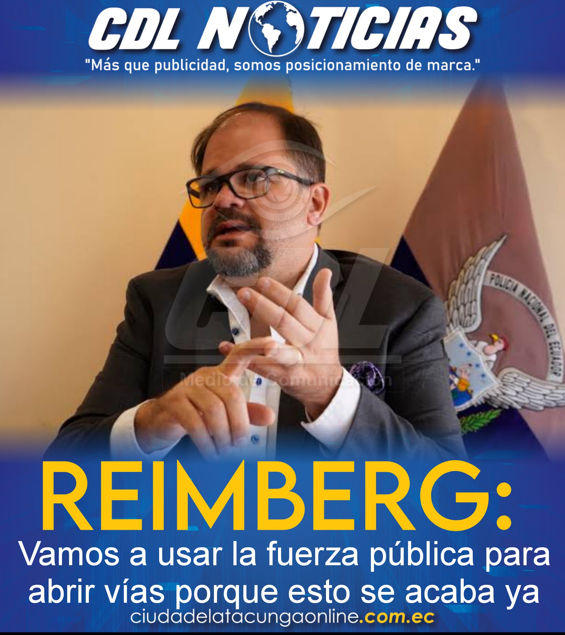 John Reimberg: Vamos a usar la fuerza pública para abrir vías porque esto se acaba ya