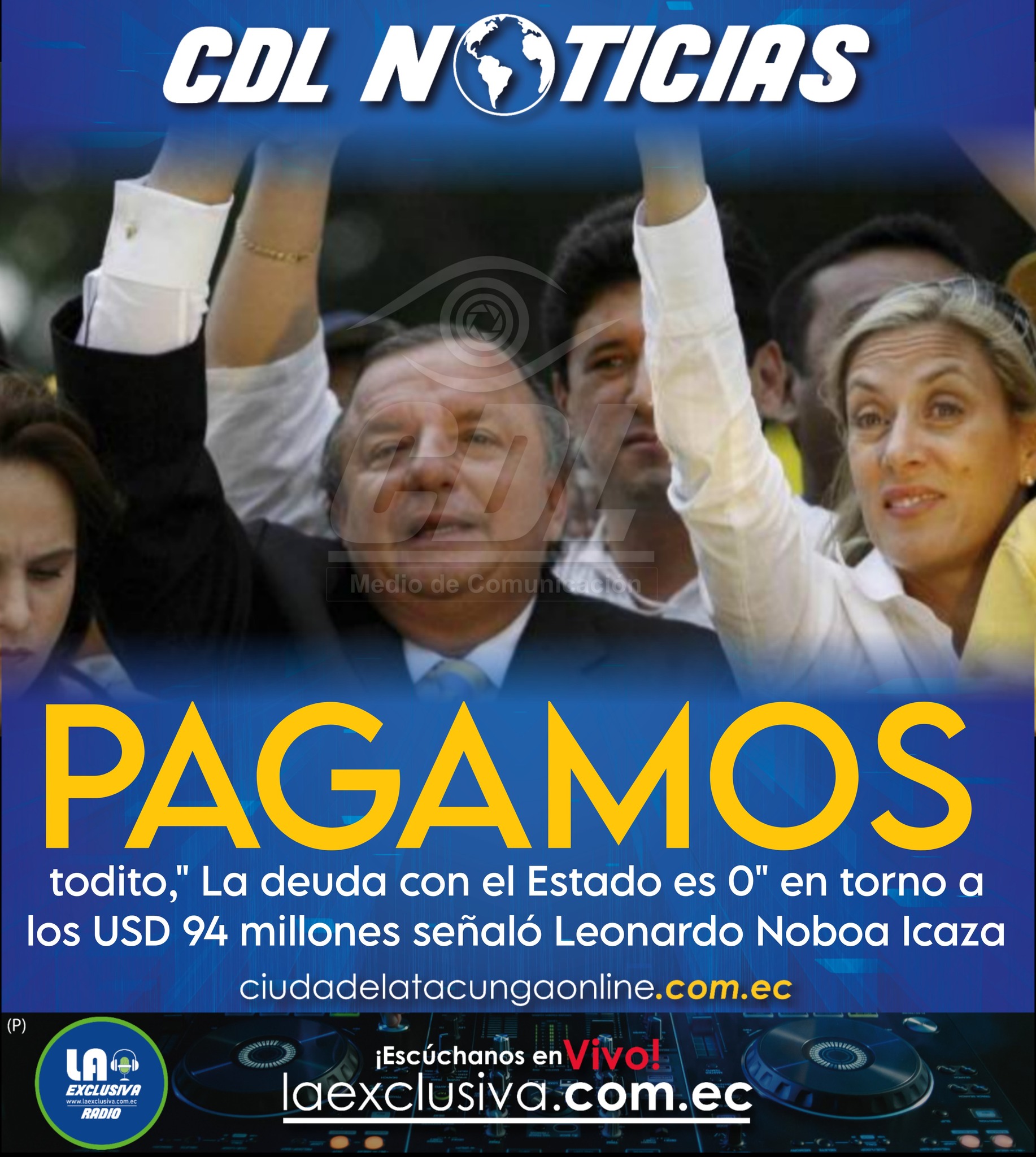 Ya pagamos todito,» La deuda con el Estado es 0″ en torno a los USD 94 millones señaló Leonardo Noboa Icaza
