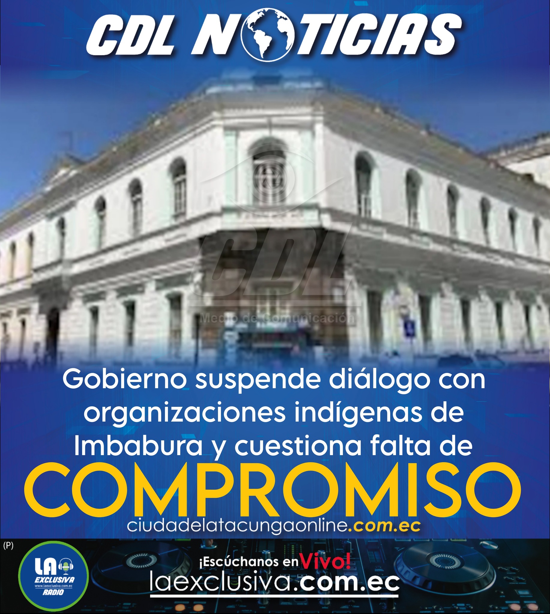 Gobierno suspende diálogo con organizaciones indígenas de Imbabura y cuestiona falta de compromiso