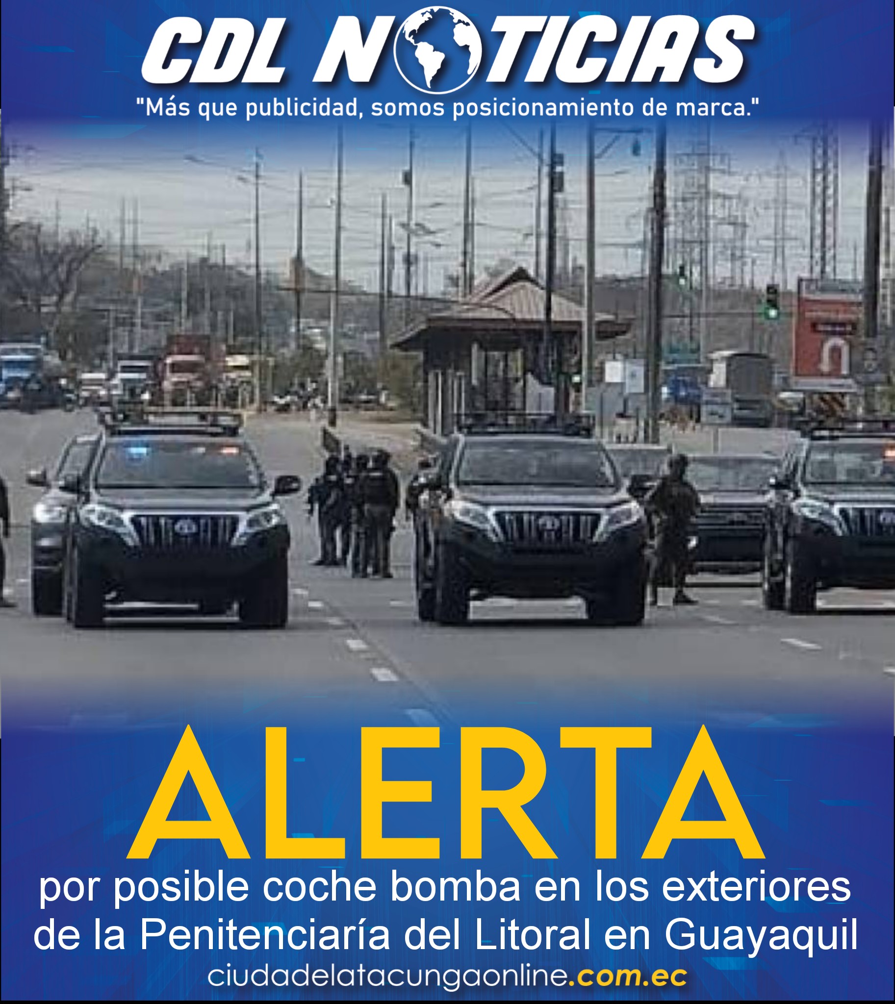 Alerta por posible co che bo mba en los exteriores de la Penitenciaría del Litoral en Guayaquil