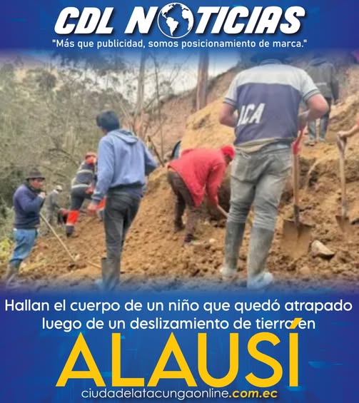 Hallan el cuerpo de un niño que quedó atrapado luego de un deslizamiento de tierra en Alausí