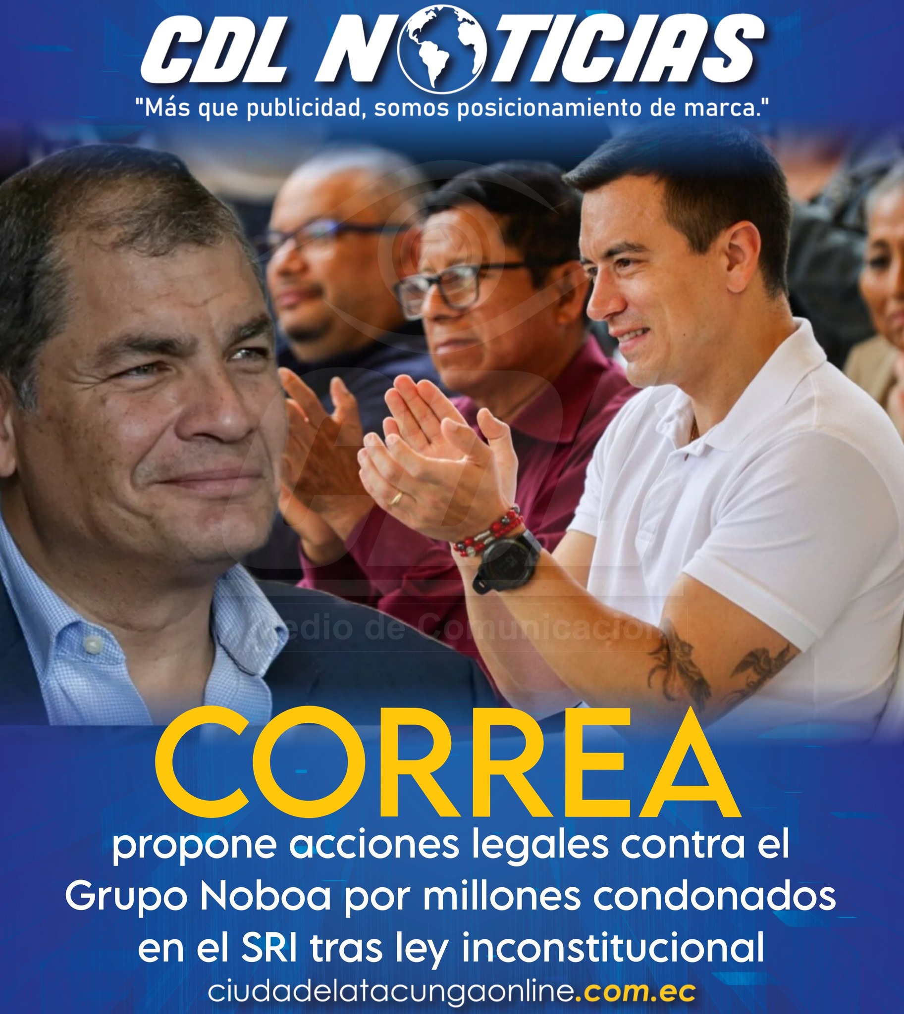 Correa propone acciones legales contra el Grupo Noboa por millones condonados en el SRI tras ley inconstitucional