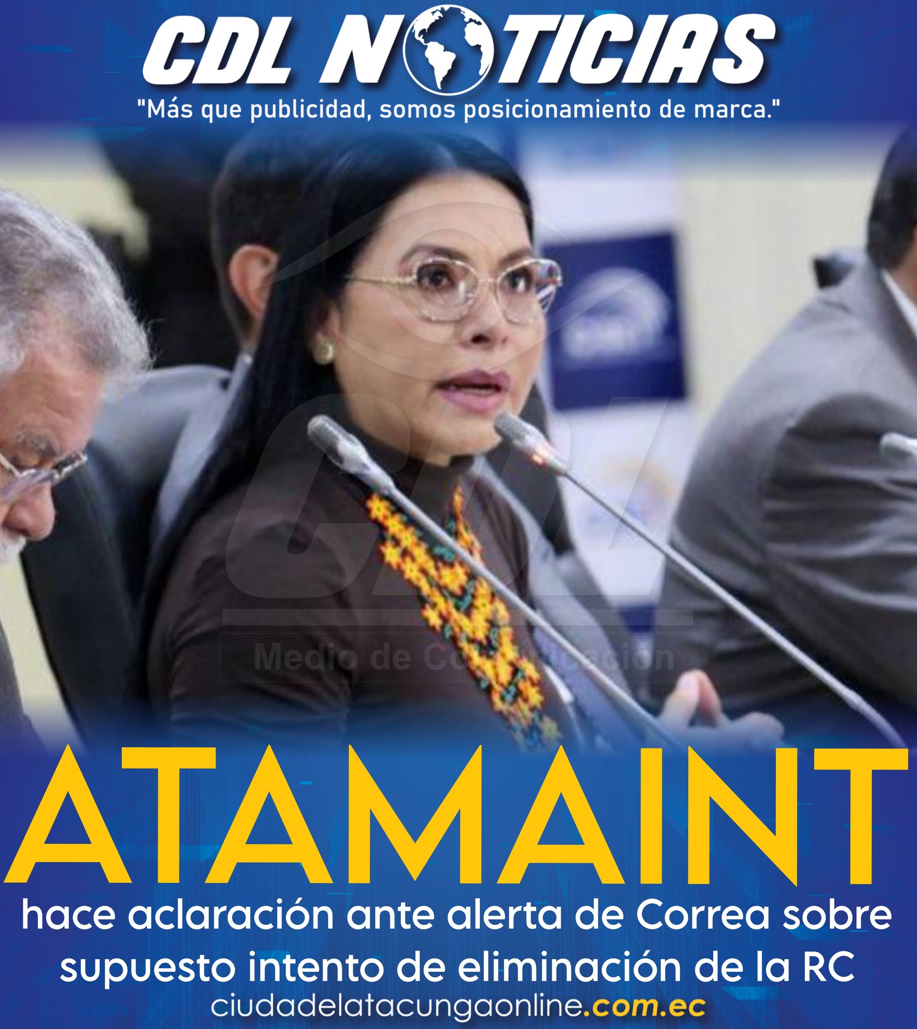 Atamaint hace aclaración ante alerta de Correa sobre supuesto intento de eliminación de la RC