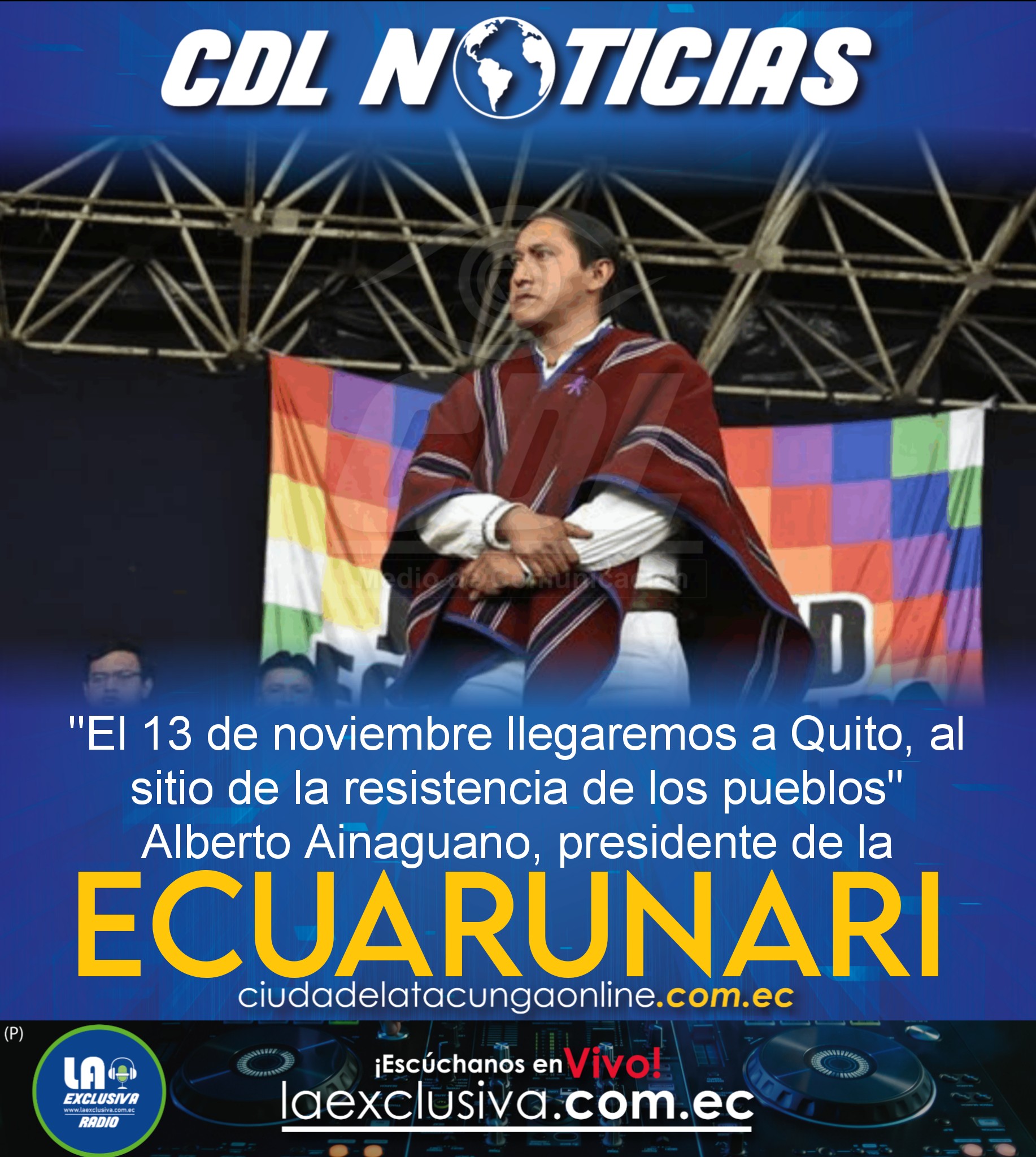 «El 13 de noviembre llegaremos a Quito, al sitio de la resistencia de los pueblos» Alberto Ainaguano, presidente de la Ecuarunari