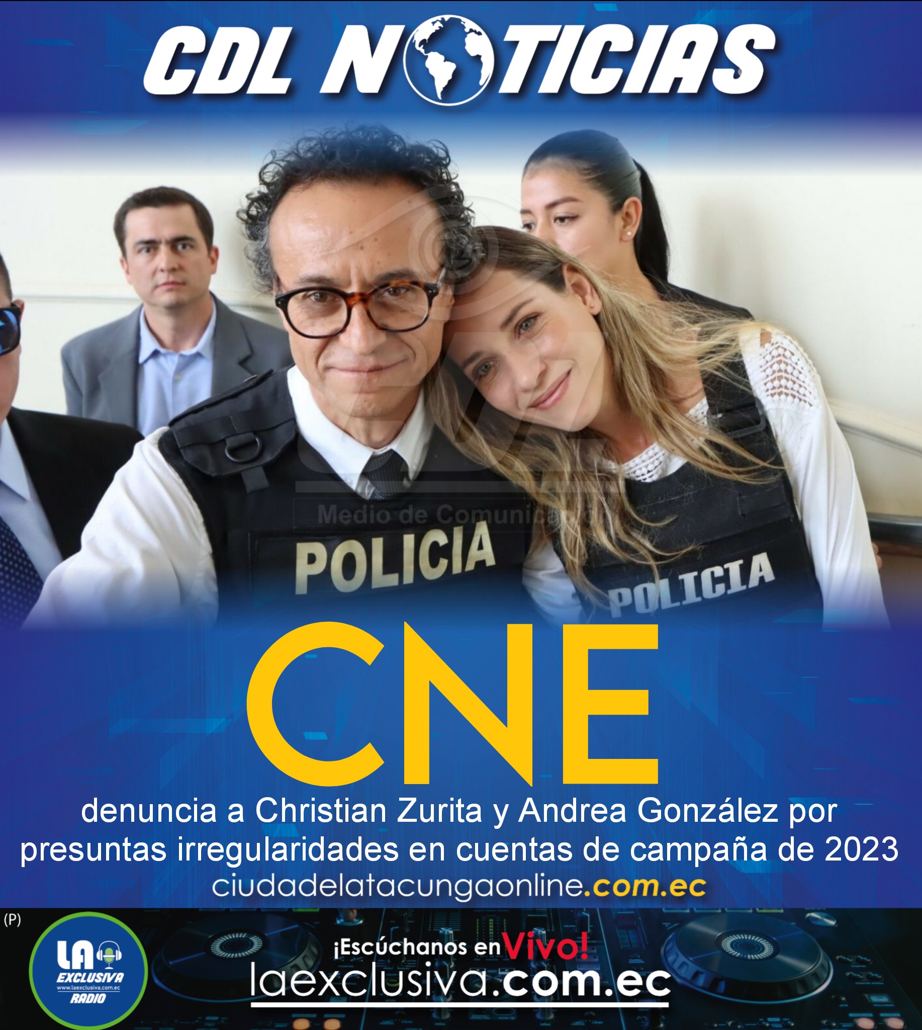 El CNE denuncia a Christian Zurita y Andrea González por presuntas irregularidades en cuentas de campaña de 2023