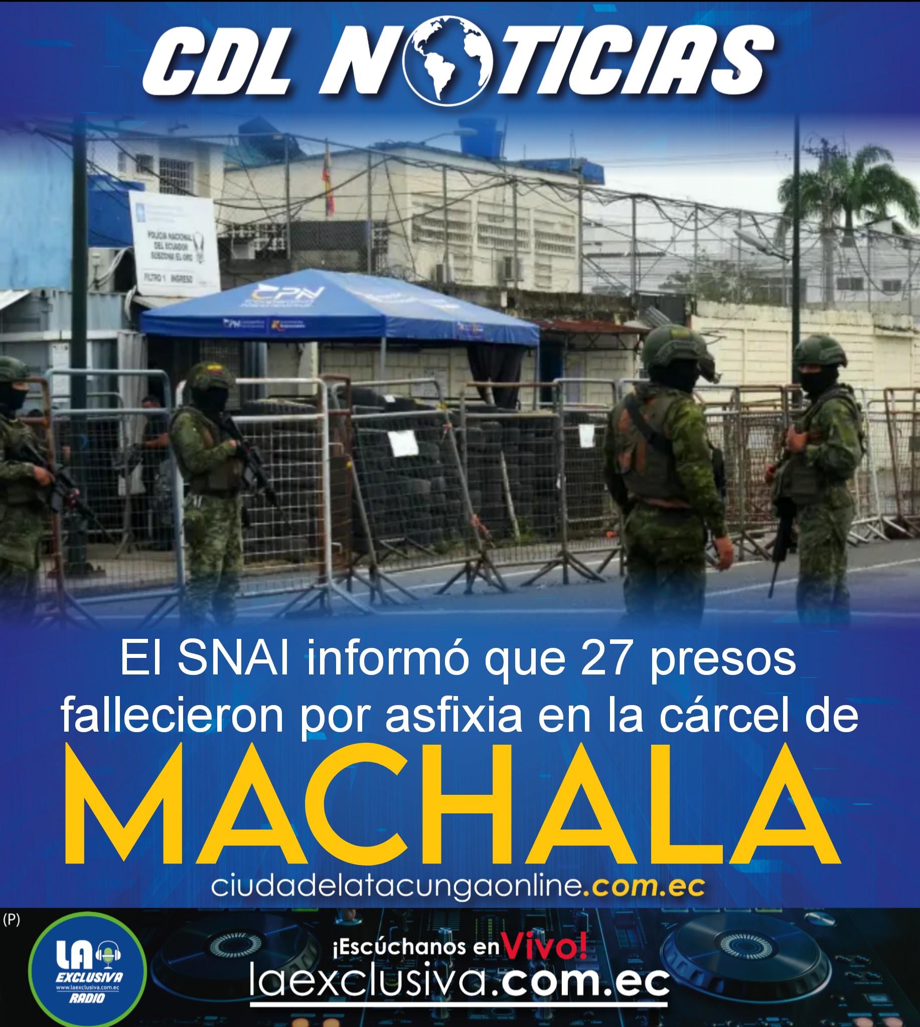 El SNAI informó que 27 presos fal lecieron por asfixia en la cárcel de Machala