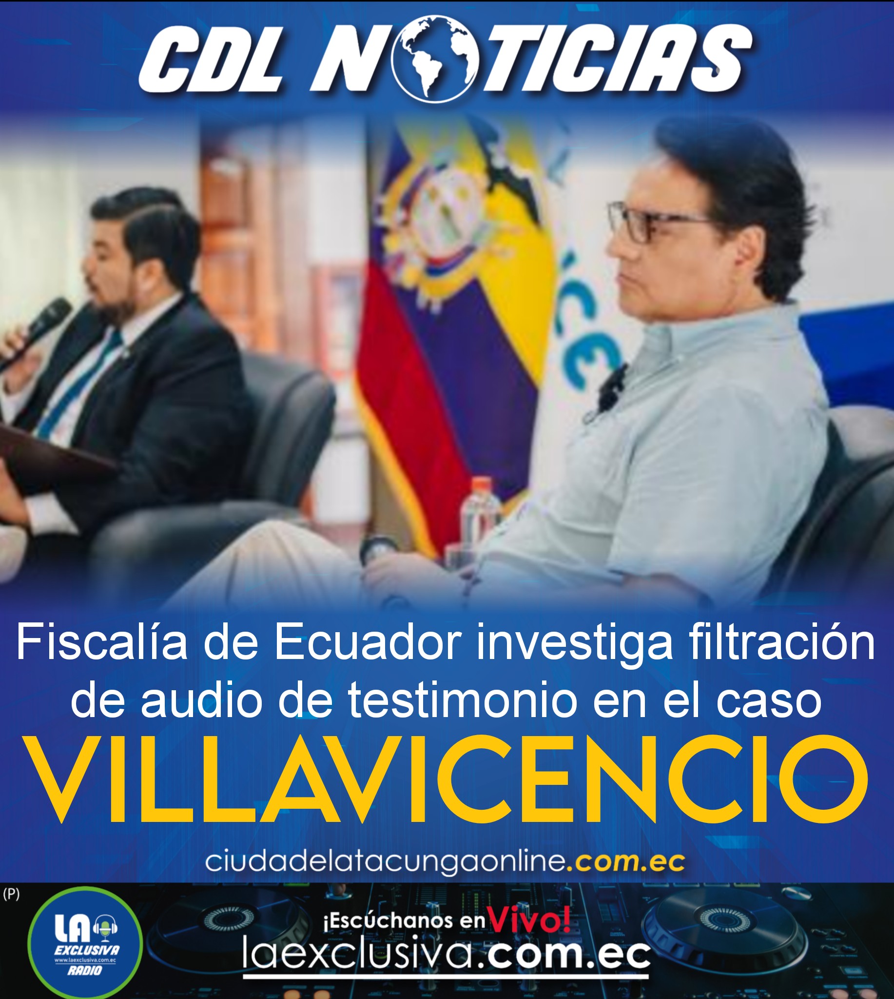 Fiscalía de Ecuador investiga filtración de audio de testimonio en el caso Villavicencio