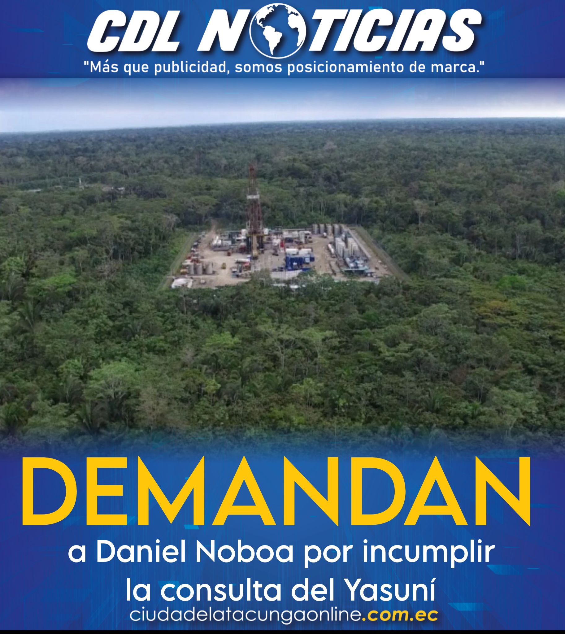 Demandan a Daniel Noboa por incumplir la consulta del Yasuní
