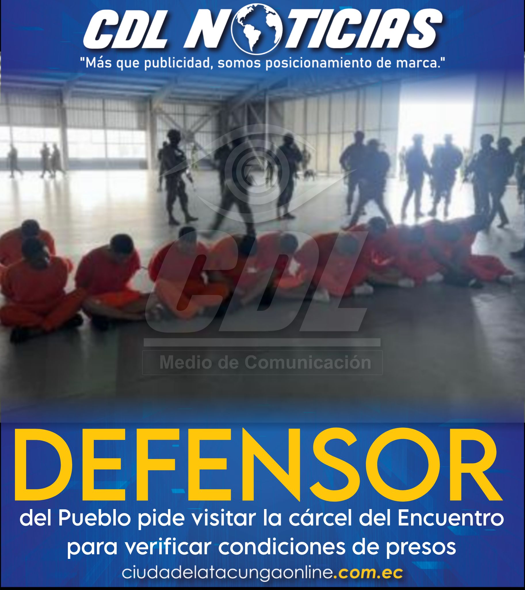 Defensor del Pueblo pide visitar la cárcel del Encuentro para verificar condiciones de presos