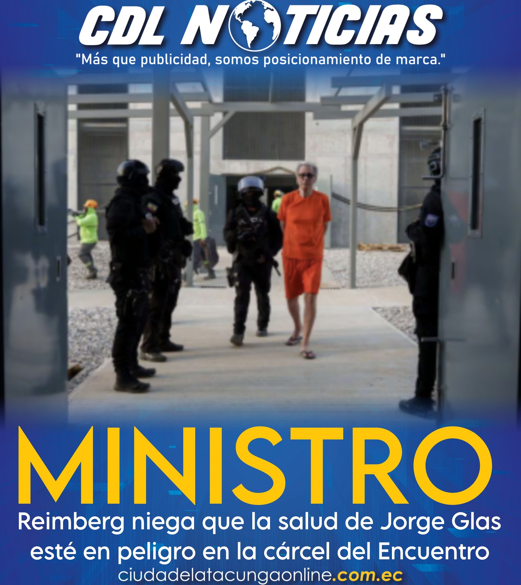 Ministro Reimberg niega que la salud de Jorge Glas esté en peligro en la cárcel del Encuentro