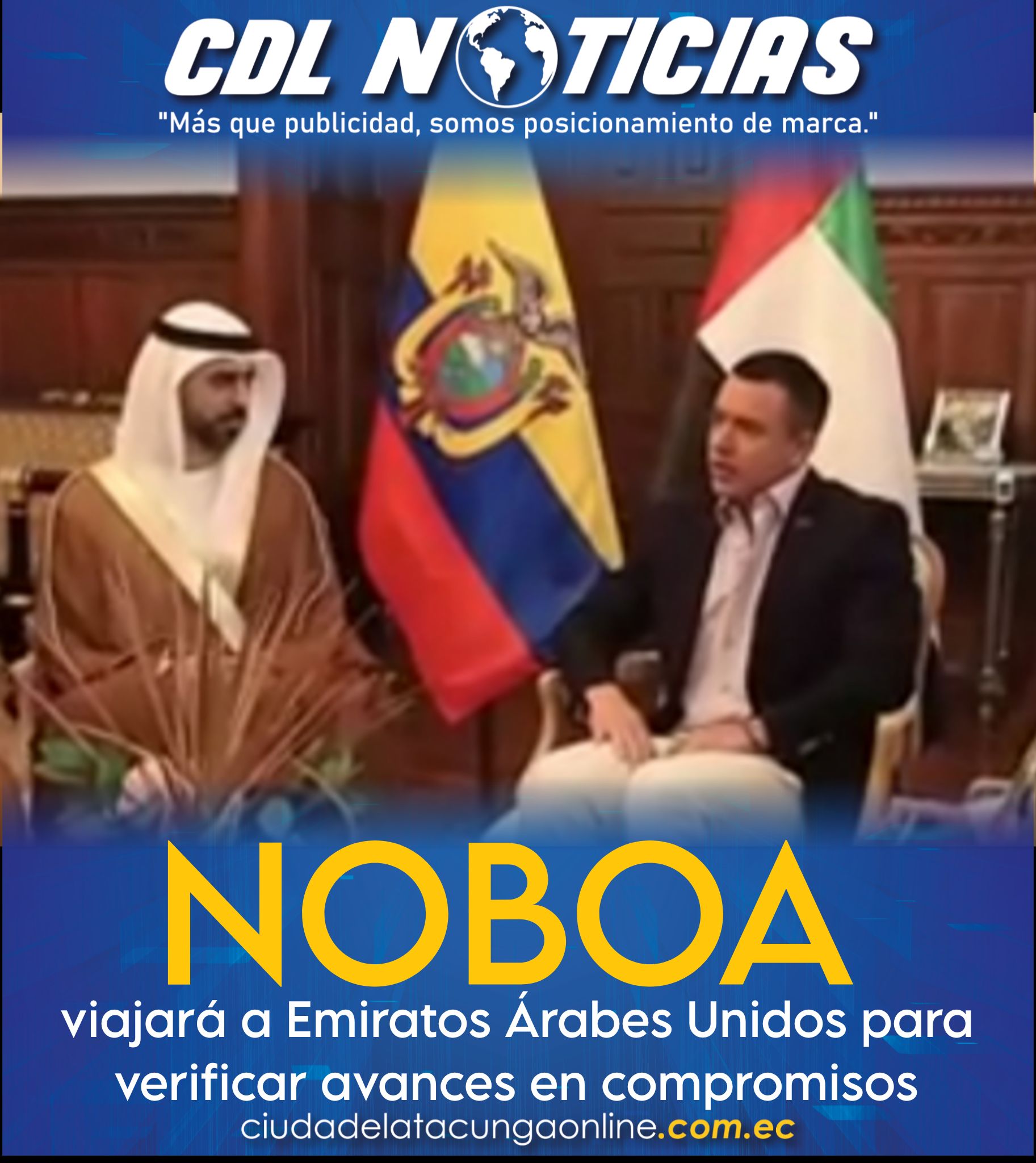 Daniel Noboa viajará a Emiratos Árabes Unidos para verificar avances en compromisos