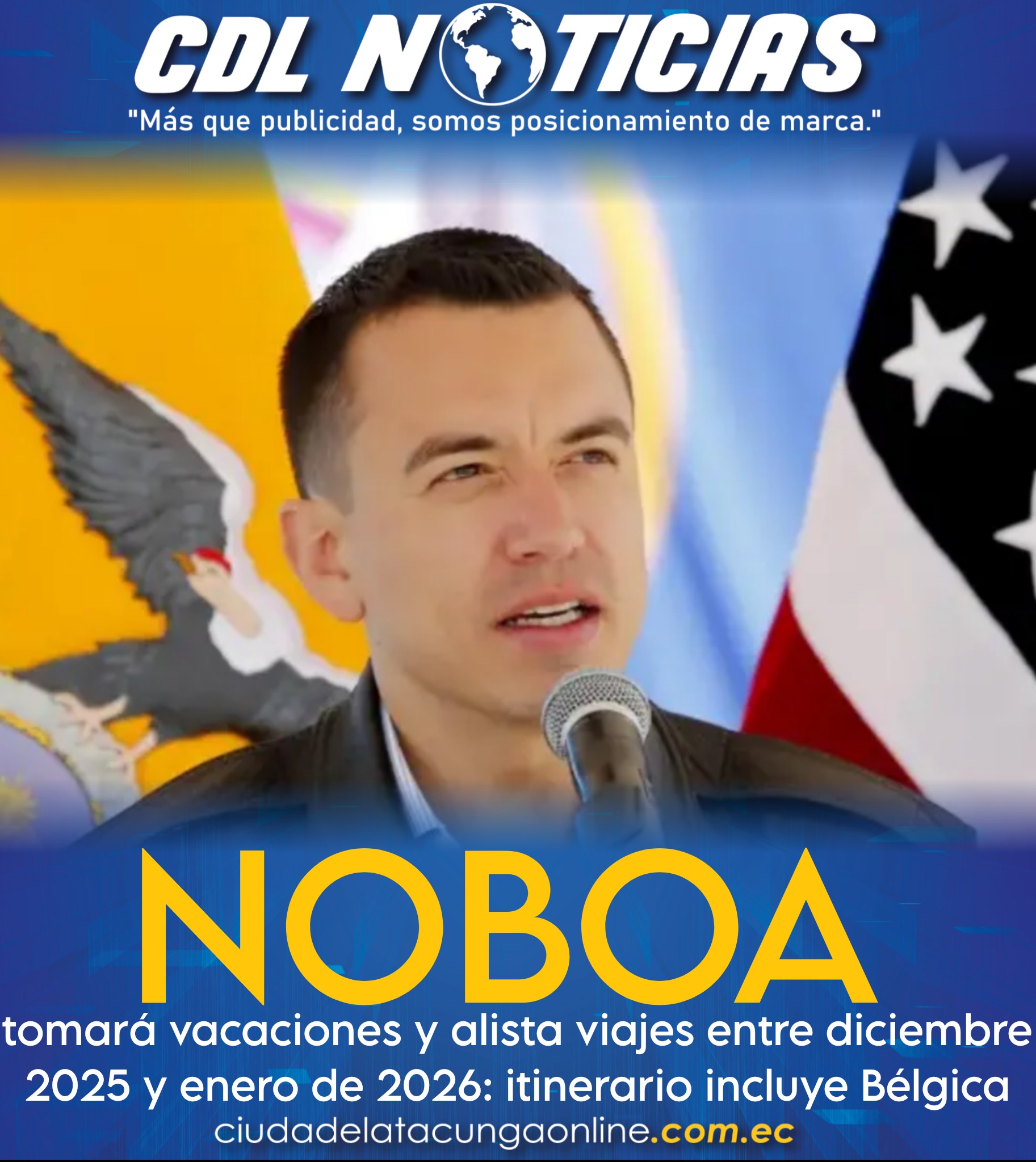 Daniel Noboa tomará vacaciones y alista viajes entre diciembre 2025 y enero de 2026: itinerario incluye Bélgica