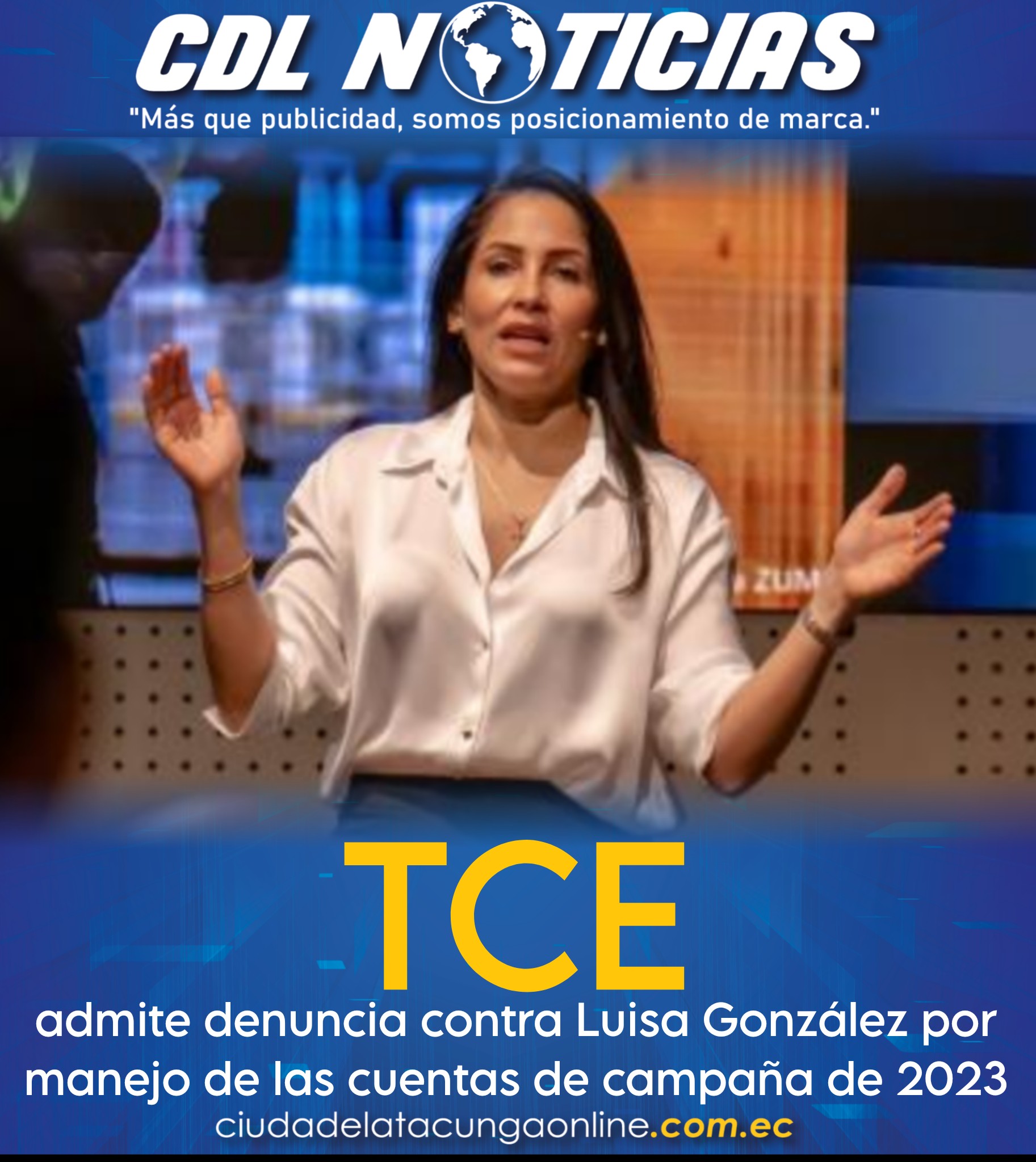 TCE admite denuncia contra Luisa González por manejo de las cuentas de campaña de 2023