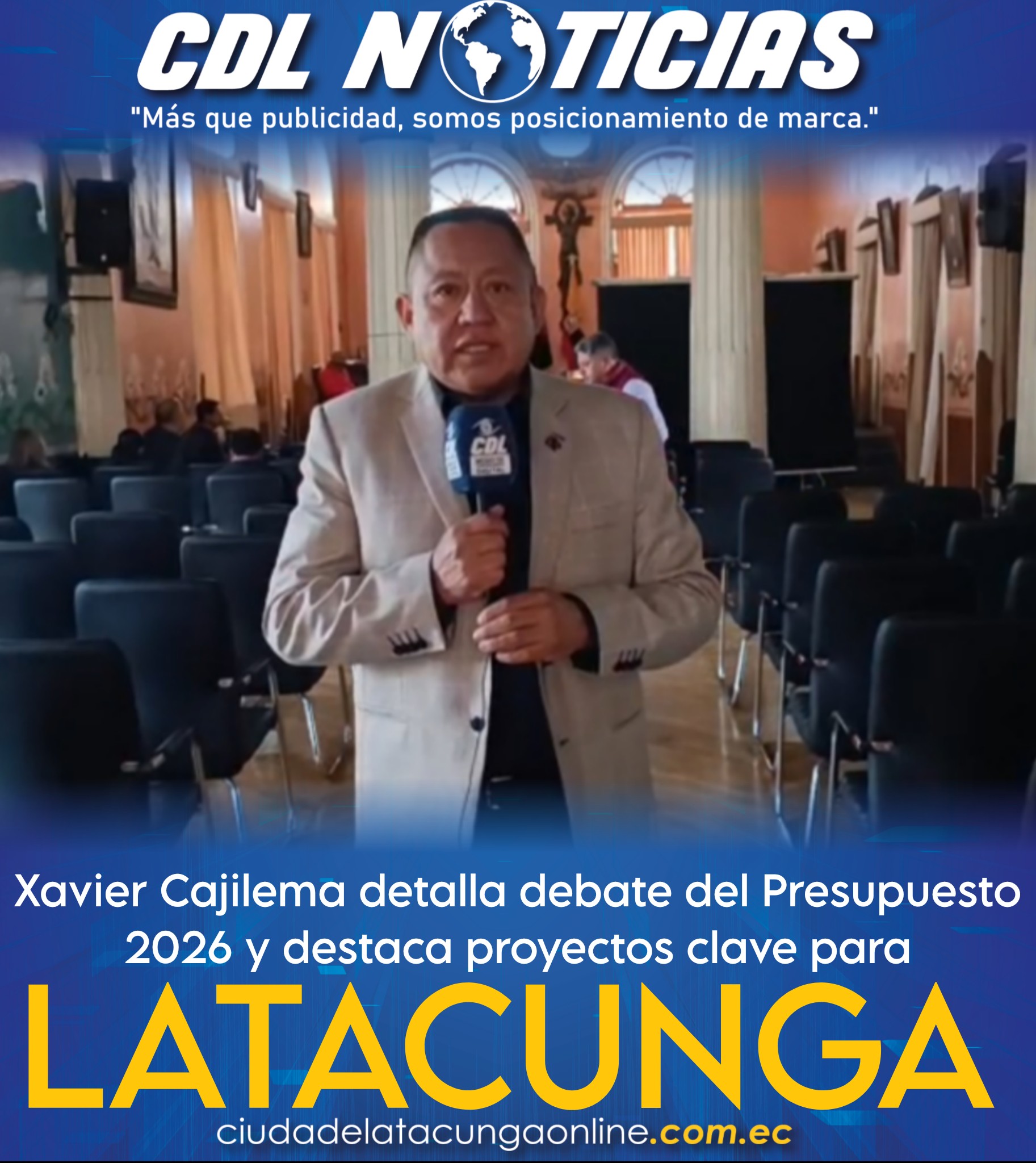 Xavier Cajilema detalla debate del Presupuesto 2026 y destaca proyectos clave para Latacunga
