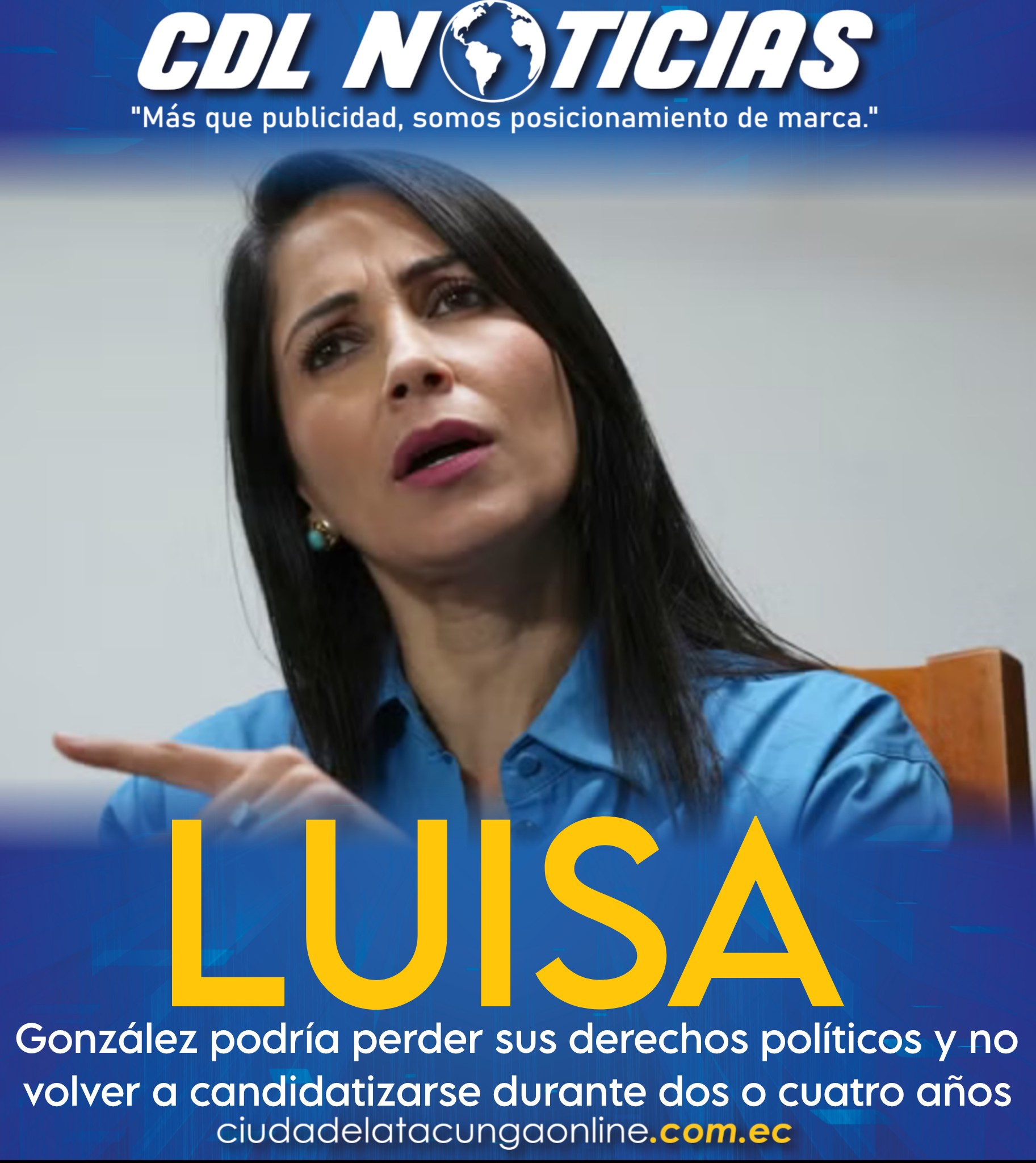 Luisa González podría perder sus derechos políticos y no volver a candidatizarse durante dos o cuatro años