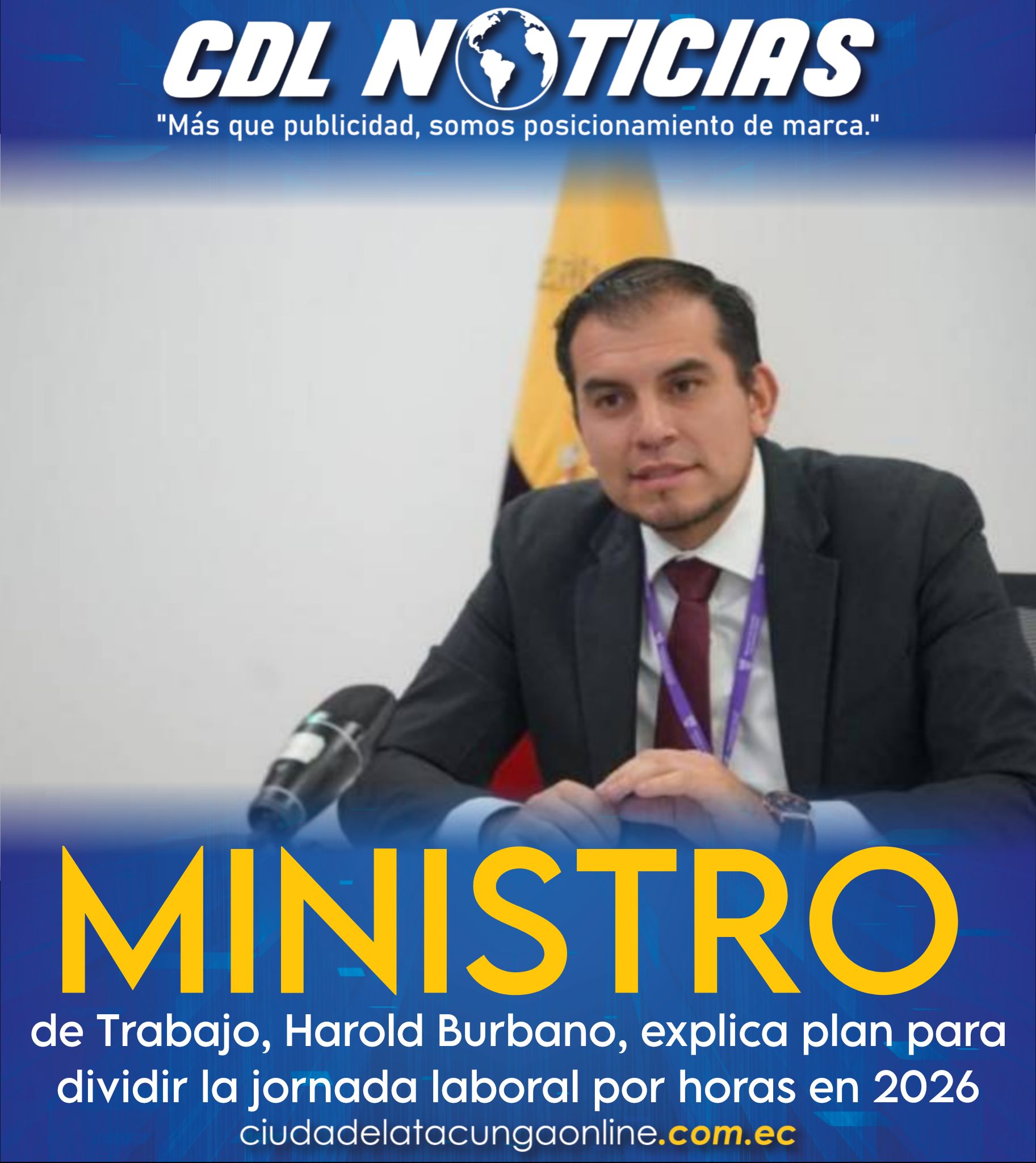 Ministro de Trabajo, Harold Burbano, explica plan para dividir la jornada laboral por horas en 2026