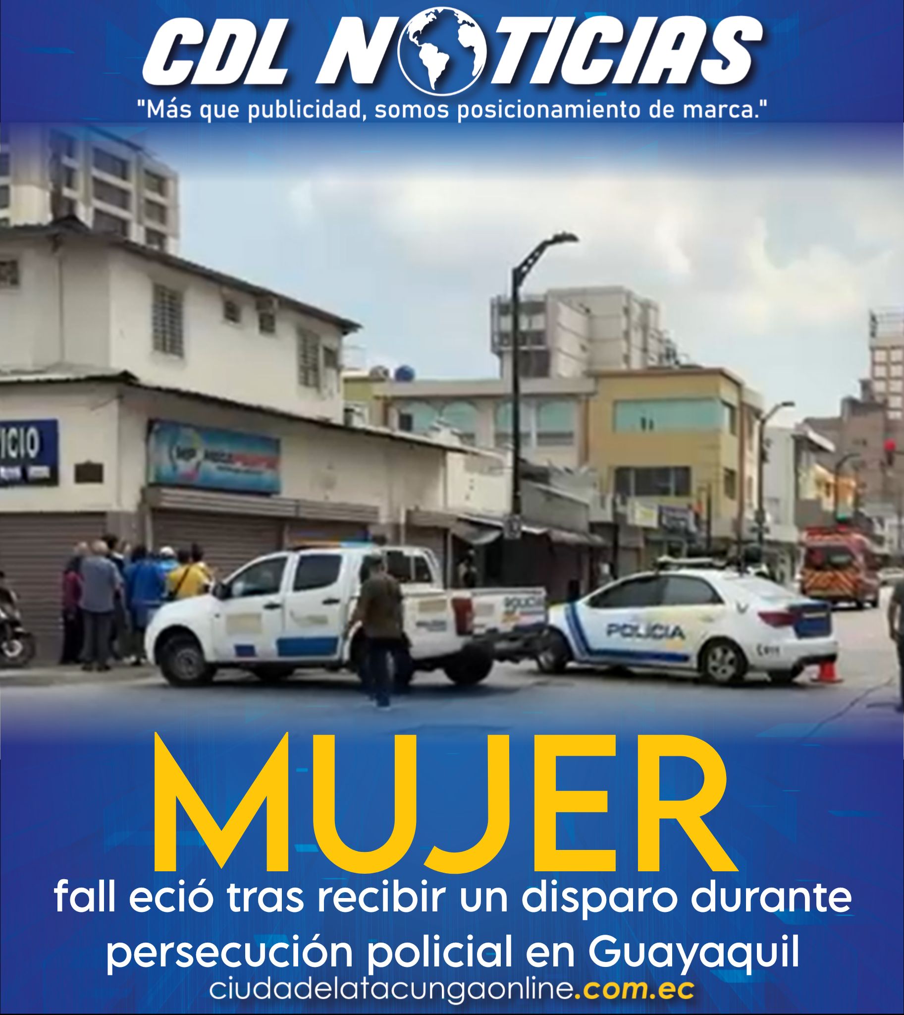 Una mujer fall eció tras recibir un disparo durante persecución policial en Guayaquil
