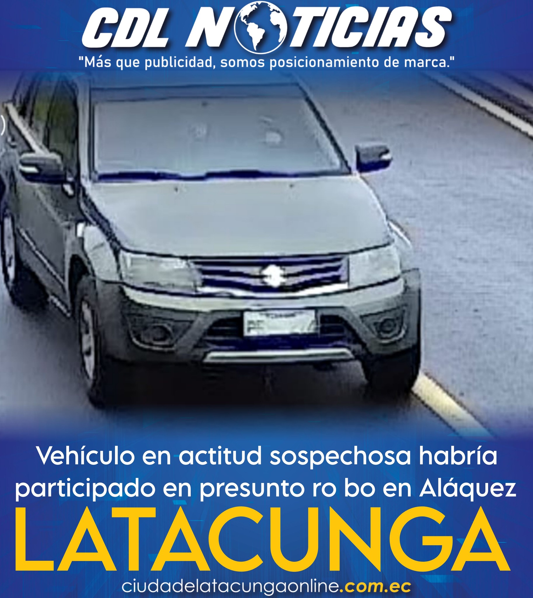 Vehículo en actitud sospechosa habría participado en presunto ro bo en Aláquez Latacunga